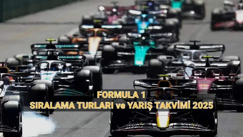 2025 Formula 1 Takvimi: F1 Yarışları Ne Zaman ve Hangi Kanalda?