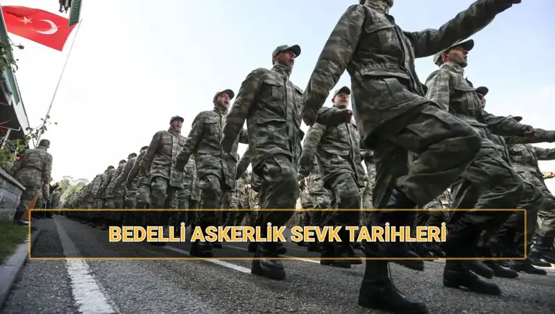 2025 Bedelli Askerlik Sevk Tarihleri Belli Oldu: MSB'nin Açıklamaları Neler?