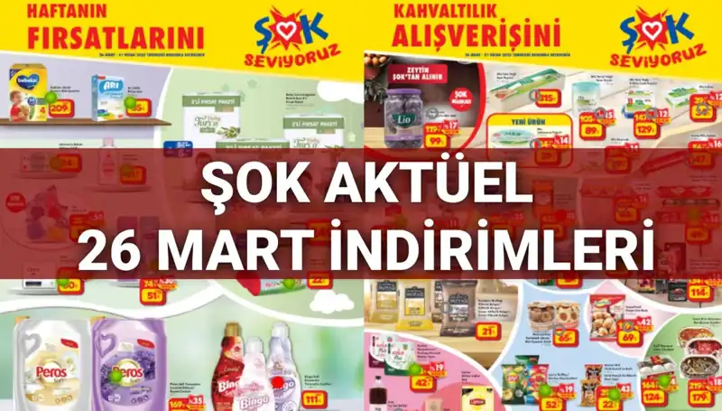 ŞOK Aktüel Kataloğu 26 Mart: İndirimli Ürünlerle Alışveriş Severlere Büyük Fırsatlar